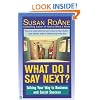 What Do I Say Next?: Talking Your Way to Business and Social Success
