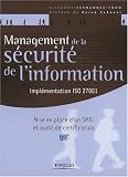 Management de la s�curit� de l'information : Impl�mentation ISO 27001, Mise en place d'un SMSI et audit de certification