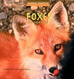 Foxes and Their Homes (Animal Habitats)