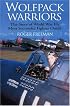 WOLFPACK WARRIORS: The Story of World War II's Most Successful Fighter Outfit