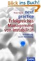next practice. Erfolgreiches Management von Instabilit�t
