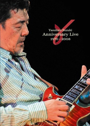 Yasuhiro Suzuki Anniversary Live 1970-2008 [DVD]