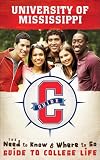 University of Mississippi: The Need to Know and Where to Go Guide to College Life (CGuides)