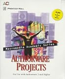 Authorware Projects: For Use With Authorware 3 and Higher (Macromedia Academic)