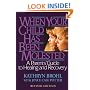 When Your Child Has Been Molested: A Parents Guide to Healing and Recovery