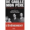 Charles de Gaulle, mon p�re : Entretiens avec Michel Tauriac, tome 1