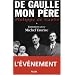 Charles de Gaulle, mon p�re : Entretiens avec Michel Tauriac, tome 1