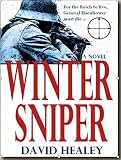 Winter Sniper: A World War II Novel