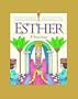 Esther: A Brave Queen (Bible Heroes)