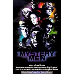 Mystery Men: Based on the Dark Horse Comic Created by Bob Burden