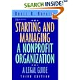 Starting and Managing a Nonprofit Organization: A Legal Guide (Wiley Nonprofit Law, Finance and Management Series)