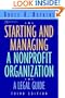 Starting and Managing a Nonprofit Organization: A Legal Guide (Wiley Nonprofit Law, Finance and Management Series)