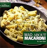 Mad About Macaroni (Rodale`s New Classics)