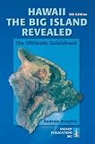 Hawaii The Big Island Revealed: The Ultimate Guidebook [Paperback]