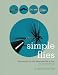 Book Simple Flies: Flies You Can Tie with Three Materials or Less (Exclusive of Hook & Thread) (Exclusive of Hook & Thread)
