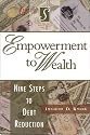 Empowerment to Wealth: Nine Steps to Debt Reduction