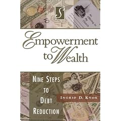 Empowerment to Wealth: Nine Steps to Debt Reduction
