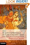 The Nativist Prophets of Early Islami...