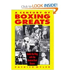 A Century of Boxing Greats: Inside the Ring With the 100 Best Boxers