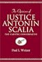 The Opinions of Justice Antonin Scalia (Teaching Texts in Law and Politics, V. 13)
