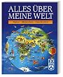 Alles �ber meine Welt. Mit neuer Rechtschreibung