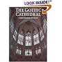 The Gothic Cathedral: The Architecture of the Great Church 1130-1530