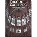 The Gothic Cathedral: The Architecture of the Great Church 1130-1530