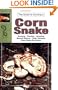 Corn and Red Rat Snakes (Guide to Owning A...)