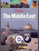 Time: The Middle East: The History, the Conflict, the Culture, the Faiths