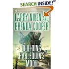  Building Harlequin's Moon  by Larry Niven and Brenda Cooper