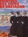Peintres des c&ocirc;tes de Bretagne, tome 2 : De la rade de Brest au Pays Bigouden