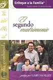 El Segundo Matrimonio/the Blended Marriage (Focus on the Family Marriage Series) (Spanish Edition)