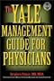 The Yale Management Guide for Physicians