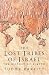 The Lost Tribes of Israel: The History of a Myth