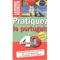 Pratiquez le portugais en 40 le�ons : Portugal-Br�sil