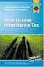 How to Save Inheritance Tax