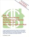 How To Make Money Buying Pre-Foreclosure Properties Before They Hit The County Courthouse Steps