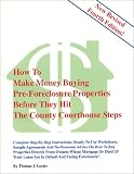How To Make Money Buying Pre-Foreclosure Properties Before They Hit The County Courthouse Steps