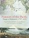 Pioneers of the Pacific: Voyages of Exploration, 1787-1810