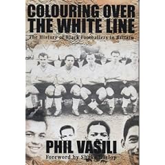 Colouring Over the White Line: The History of Black Footballers in Britain