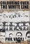 Colouring Over the White Line: The History of Black Footballers in Britain