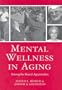Mental Wellness in Aging: Strengths-Based Approaches