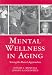 Mental Wellness in Aging: Strengths-Based Approaches