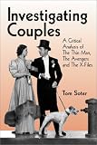  : Investigating Couples: A Critical Analysis of the Thin Man, the Avengers, and the X-Files