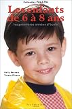 Les Enfants de 6 a 8 ans : Les Premieres Annees d'ecole