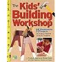 The Kid S Building Workshop