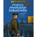 Pendant la r�volution industrielle