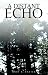 A Distant Echo