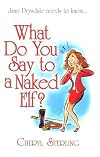 What Do You Say To A Naked Elf?
