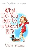 What Do You Say To A Naked Elf?